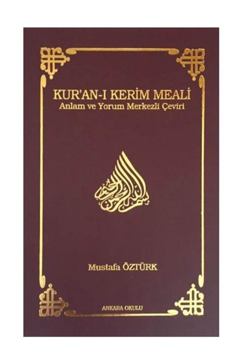 Ankara Okulu Yayınları Kur’an-ı Kerim Meali - Mustafa Öztürk