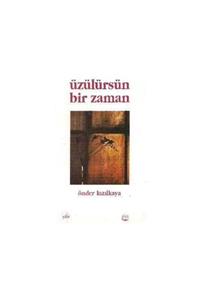 KitapSever Üzülürsün Bir Zaman - Imzalı Ve Ithaflı -