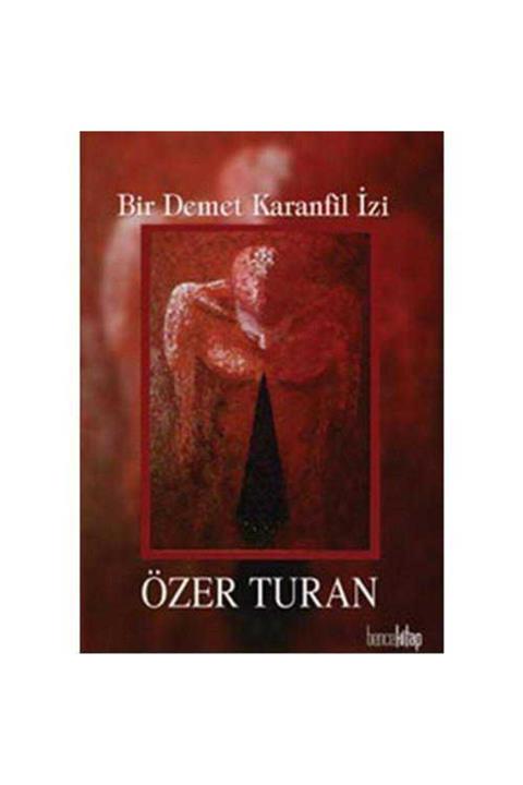 KitapSever Bir Demet Karanfil Izi - Özer Turan