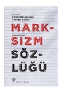 Yordam Kitap Marksizm Sözlüğü - Georges Labica,Gerard Bensussan