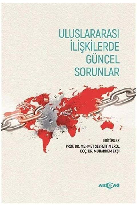 Akçağ Yayınları Uluslararası Ilişkilerde Güncel Sorunlar