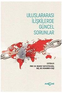 Akçağ Yayınları Uluslararası Ilişkilerde Güncel Sorunlar