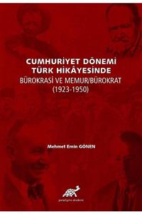 Paradigma Akademi Yayınları Cumhuriyet Dönemi Türk Hikayesinde Bürokrasi Ve Mumur/bürokrat