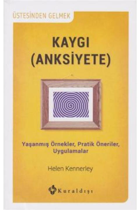 Kuraldışı Yayınevi Kaygı (anksiyete) Helen Kennerley