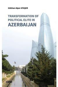 Çizgi Kitabevi Transformation Of Political Elite In Azerbaijan