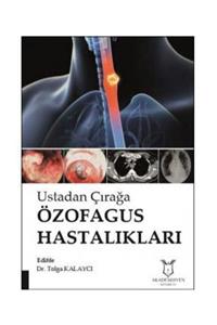 Akademisyen Kitabevi Ustadan Çırağa Özofagus Hastalıkları