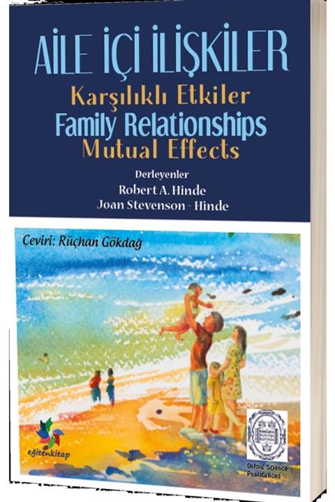 Eğiten Kitap Aile Içi Ilişkiler - Karşılıklı Ilişkiler - Robert A. Hinde – Joan Stevenson Hinde