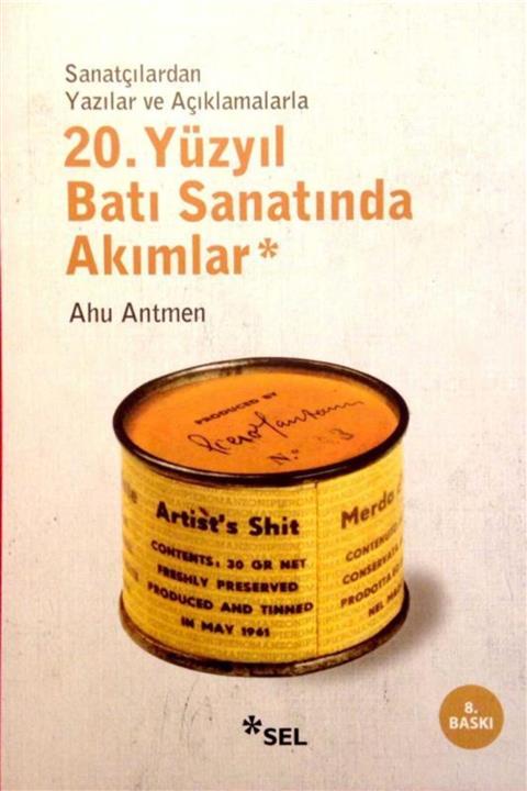 KitapSever 20. Yüzyıl Batı Sanatında Akımlar Sanatçılardan Yazılar Ve Açıklamalarla