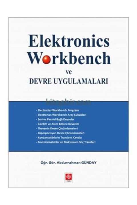 Ekin Yayınevi Elektronics Workbench Ve Devre Uygulamaları