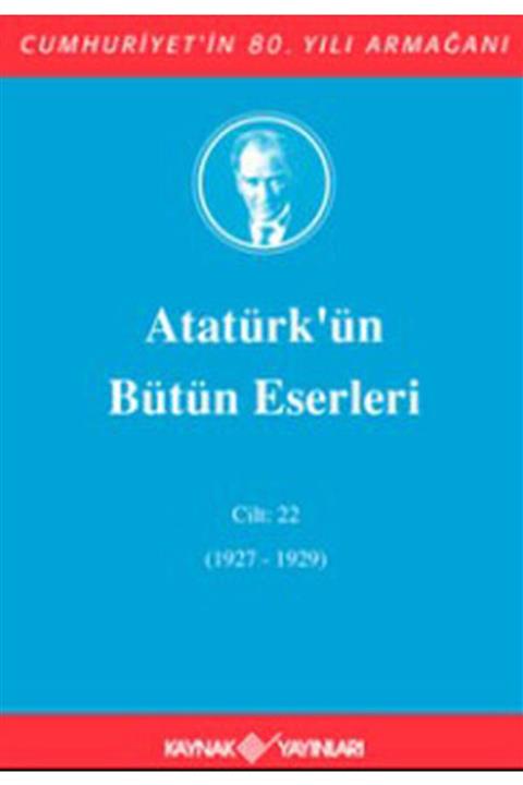 Kaynak (Analiz) Yayınları Atatürk'ün Bütün Eserleri Cilt: 22 (ciltli)