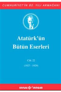 Kaynak (Analiz) Yayınları Atatürk'ün Bütün Eserleri Cilt: 22 (ciltli)