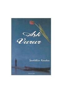 KitapSever Aşk Vurur - Sadettin Karakaş