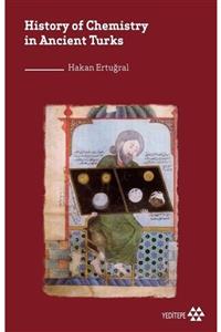 Yeditepe Yayınevi History Of Chemistry In Ancient Turks