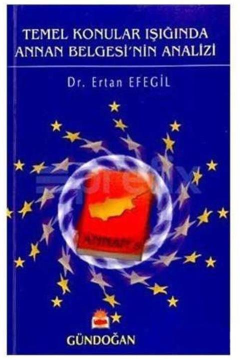 Gündoğan Yayınları Temel Konular Işığında Annan Belgesinin Analizi