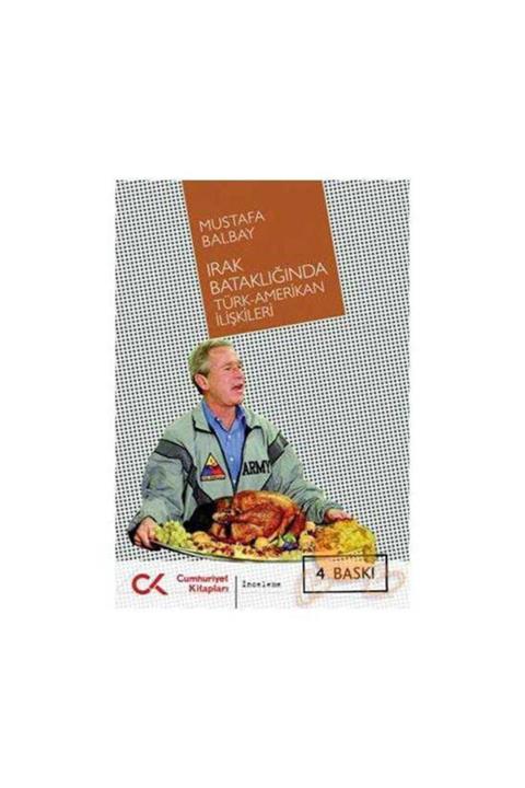 KitapSever Irak Bataklığında Türk - Amerikan Ilişkileri