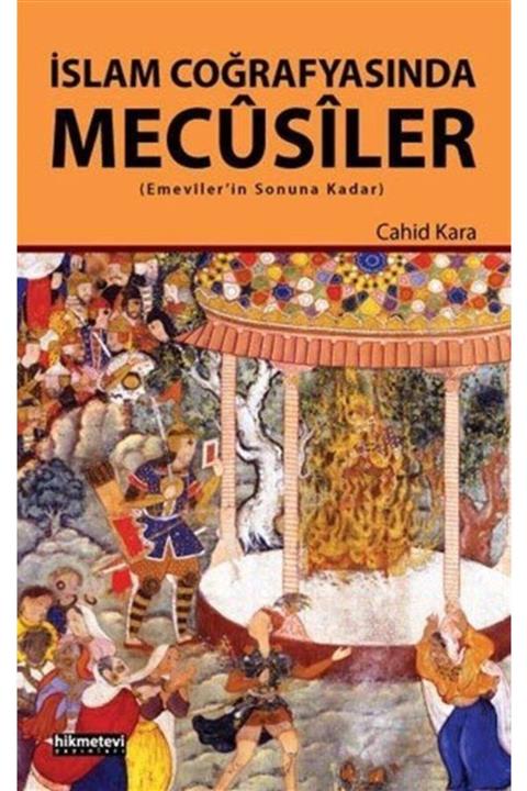 Hikmetevi Yayınları Islam Coğrafyasında Mecusiler
