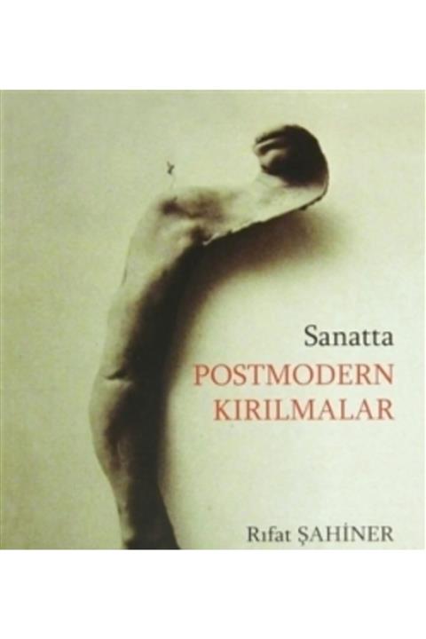 Ütopya Yayınevi Sanatta Postmodern Kırılmalar Rıfat Şahiner Ütopya Yayınevi