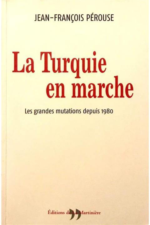 KitapSever La Turquie En Marche : Les Grandes Mutations Depuis 1980