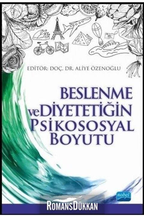 Nobel Akademik Yayıncılık Beslenme Ve Diyetetiğin Psikososyal Boyutu