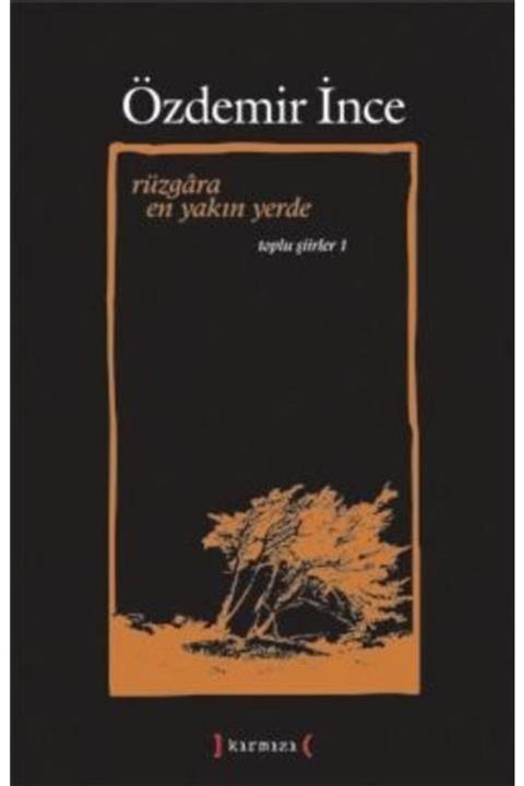 Kırmızı Yayınları Rüzgara En Yakın Yerde / Toplu Şiirler I