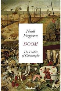 Penguin Books Doom: The Politics Of Catastrophe