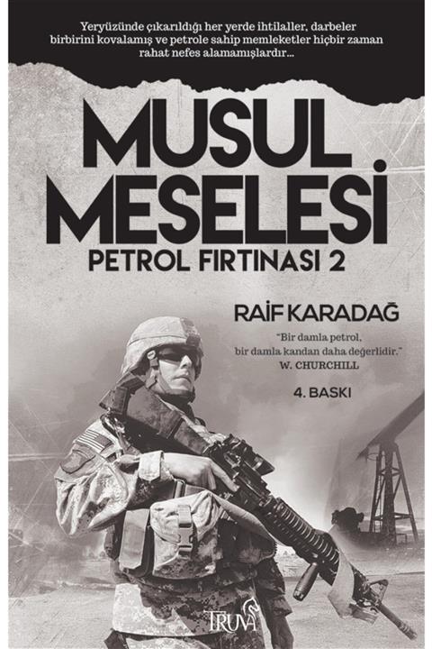 Truva Yayınları Petrol Fırtınası 2 - Musul Meselesi - Raif Karadağ 9786055416911