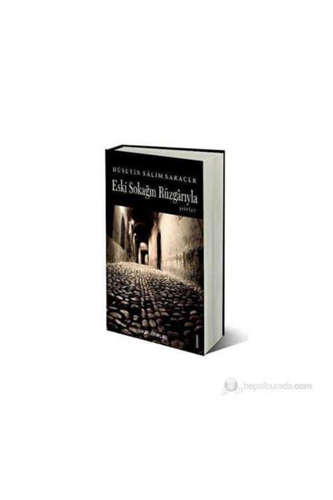 KitapSever Eski Sokağın Rüzgarlarıyla-hüseyin Salim Saraçer