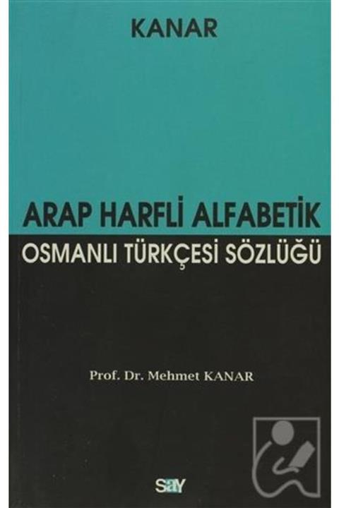 Say Yayınları Arap Harfli Alfabetik Osmanlı Türkçesi Sözlüğü (büyük Boy)