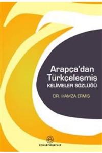 Ensar Neşriyat Arapça'dan Türkçeleşmiş Kelimeler Sözlüğü