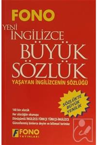 Fono Yayınları Ingilizce / Türkçe - Türkçe / Yeni Ingilizce Büyük Sözlük