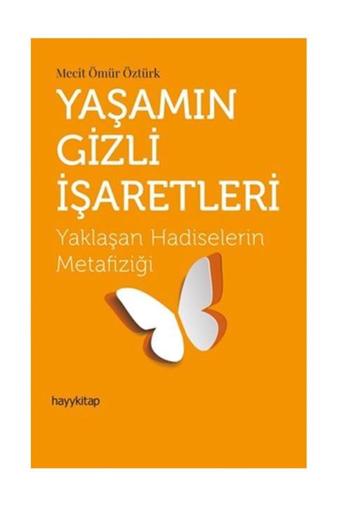 Hayykitap Yaşamın Gizli İşaretleri Yaklaşan Hadiselerin Metafiziği