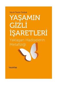 Hayykitap Yaşamın Gizli İşaretleri Yaklaşan Hadiselerin Metafiziği