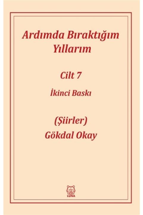 Luna Yayınları Ardımda Bıraktığım Yıllarım 7