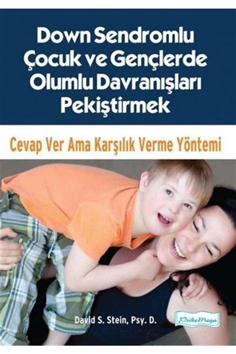 Platform Yayınları Down Sendromlu Çocuk Ve Gençlerde Olumlu Davranışları Pekiştirmek  Cevap Ver Ama Karşılık Verme