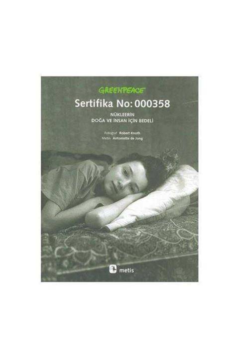KitapSever Greenpeace - Sertifika No: 000358: Nükleerin Doğa Ve Insan Için Bedeli