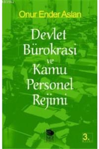 İmge Kitabevi Yayınları Devlet Bürokrasi Ve Kamu Personel Rejimi Onur Ender Arslan