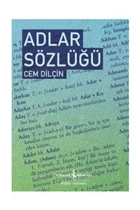 İş Bankası Kültür Yayınları Adlar Sözlüğü - Cem Dilçin