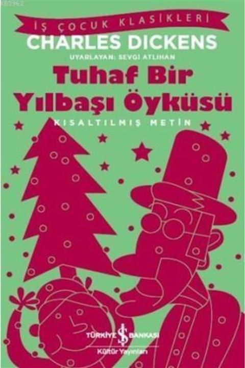 TÜRKİYE İŞ BANKASI KÜLTÜR YAYINLARI Tuhaf Bir Yılbaşı Öyküsü