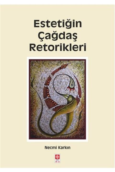 Ekin Yayınevi Estetiğin Çağdaş Retorikleri