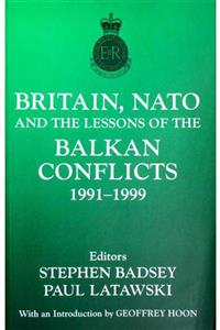 KitapSever Britain, Nato And The Lessons Of The Balkan Conflicts, 1991 -1999