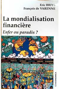 KitapSever La Mondialisation Financière : Enfer Ou Paradis