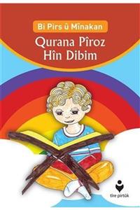 Tire Kitap Bi Pirs U Minakan Qurana Pîroz Hin Dibim (kürtçe - Etkinliklerle Kur'an-ı Kerim Öğreniyorum)