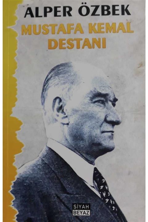 Siyah Beyaz Yayınları Mustafa Kemal Destanı