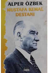 Siyah Beyaz Yayınları Mustafa Kemal Destanı