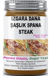 SPANA Izgara Dana Şaşlık Steak Ev Yapımı Katkısız 330 gr