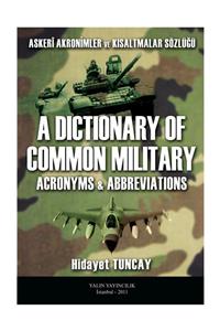 Tuncay Yayıncılık Askeri Akronimler Ve Kısaltmalar Sözlüğü A Dictionary Of Common Military Acronyms and Abbreviations