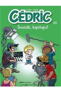 Alfa Yayınları Cedric 30 / Sessizlik, Kayıttayız!