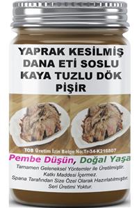 SPANA Yaprak Kesilmiş Dana Eti Soslu Kaya Tuzlu Dök Pişir Ev Yapımı Katkısız 820gr