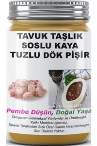 SPANA Tavuk Taşlık Soslu Kaya Tuzlu Dök Pişir Ev Yapımı Katkısız 820gr