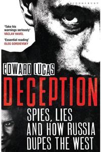 Bloomsbury Deception: Spies, Lies And How Russia Dupes The West